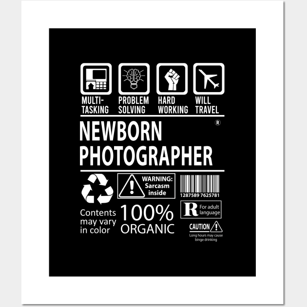 Newborn Photographer T Shirt - MultiTasking Certified Job Gift Item Tee Wall Art by Aquastal